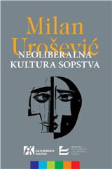 NEOLIBERALNA KULTURA SOPSTVA. Konstrukcija subjektivnosti u savremenim priručnicima za samopomoć